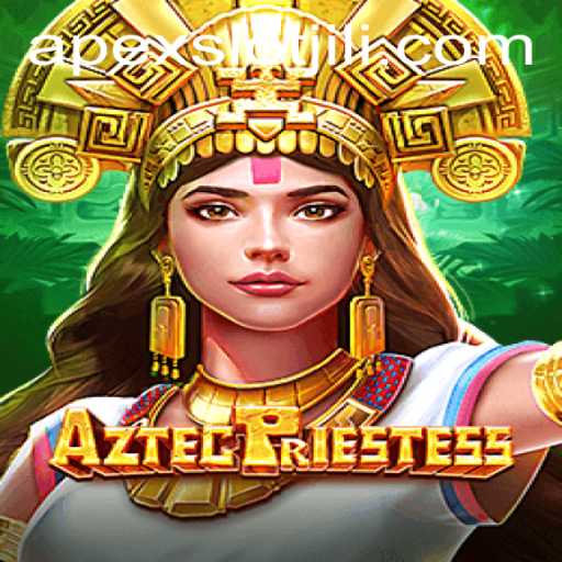 Unveiling the Mysteries of AztecPriestess: A Dive into APEXSLOT's Latest Game