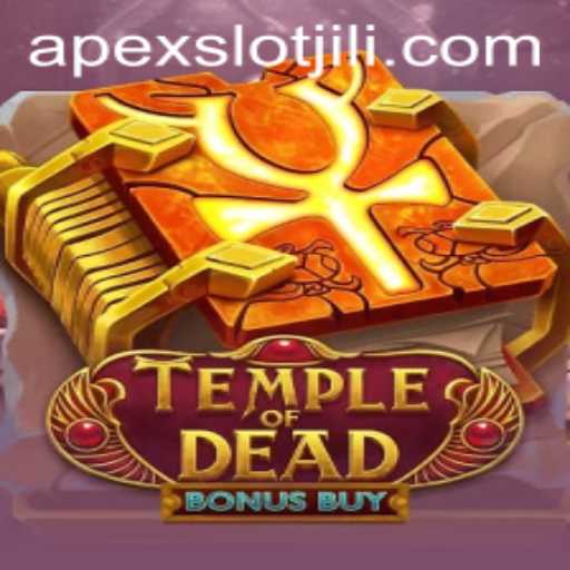 Exploring TempleofDeadBonusBuy: A New Adventure in APEX SLOT Gaming